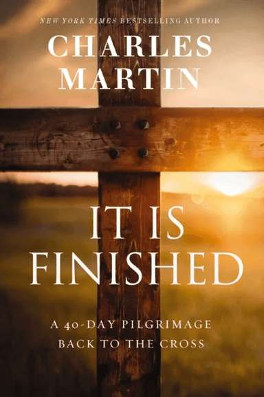 It Is Finished av Charles Martin