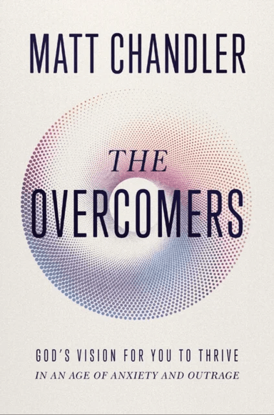The Overcomers av Matt Chandler