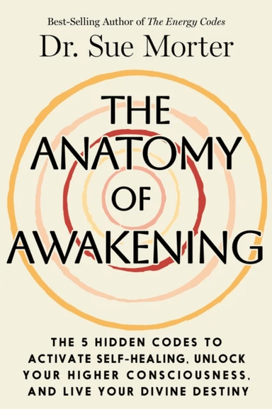 The Anatomy of Awakening av Dr. Sue Morter