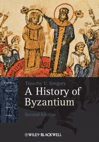 A History of Byzantium av Timothy E. (Ohio State University USA) Gregory