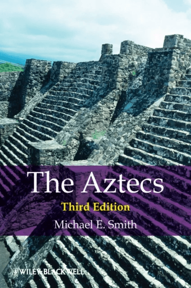 The Aztecs av Michael E. (Arizona State University USA) Smith