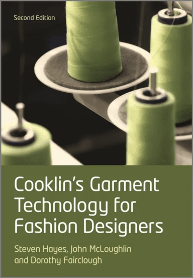Cooklin's Garment Technology for Fashion Designers av Gerry Cooklin, Steven George (Manchester Metropolitan University) Hayes, John (University o