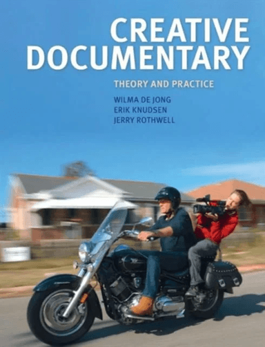 Creative Documentary av Wilma de Jong, Erik Knudsen, Jerry Rothwell