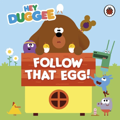 Hey Duggee: Follow That Egg! av Hey Duggee