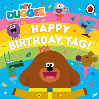 Hey Duggee: Happy Birthday, Tag! av Hey Duggee