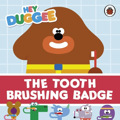 Hey Duggee: The Tooth Brushing Badge av Hey Duggee