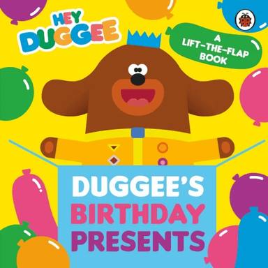 Hey Duggee: Duggee's Birthday Presents Lift-the-Flap av Hey Duggee