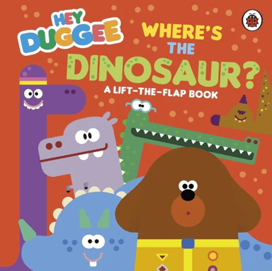 Hey Duggee: Where's the Dinosaur? av Hey Duggee