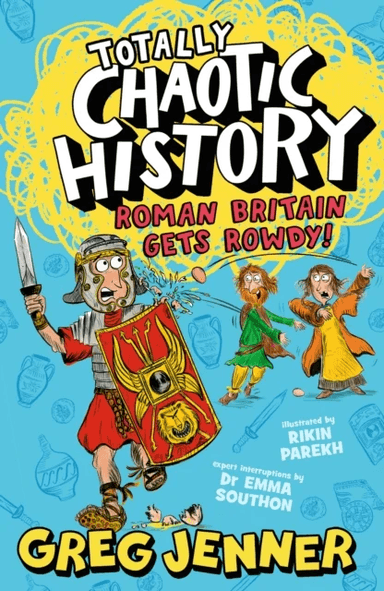 Totally Chaotic History: Roman Britain Gets Rowdy! av Greg Jenner, Dr Emma Southon