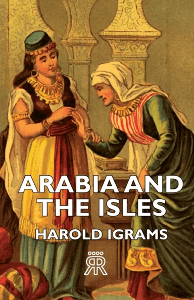 Arabia And The Isles av Harold Ingrams