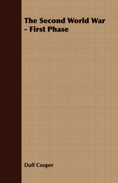 The Second World War - First Phase av Duff Cooper