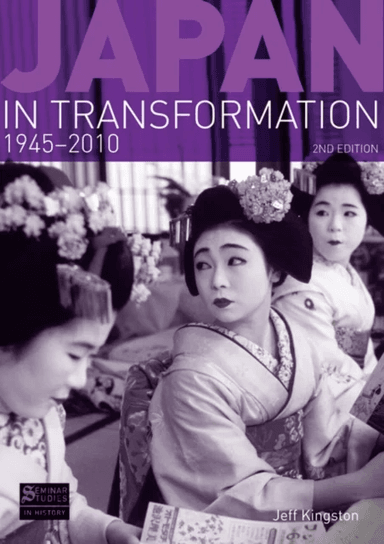 Japan in Transformation, 1945-2010 av Jeff Kingston