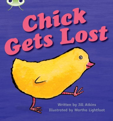 Bug Club Phonics Fiction Reception Phase 3 Set 08 Chick Gets Lost av Jill Atkins