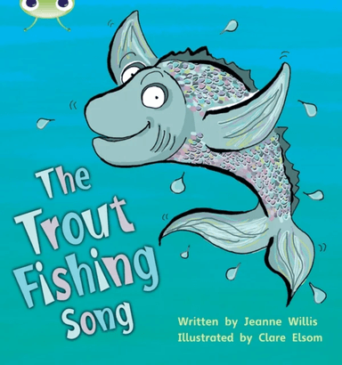 Bug Club Phonics Set 21 The Trout Fishing Song av Jeanne Willis