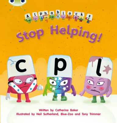 Bug Club Phonics Alphablocks Reception Phase 4 Set 12 Alphablocks Stop Helping! av Catherine Baker