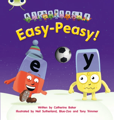 Bug Club Phonics Alphablocks Year 1 Phase 5 Set 15 Easy-Peasy! av Catherine Baker
