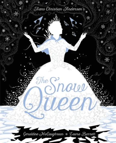 The Snow Queen av Geraldine McCaughrean, Hans Christian Andersen