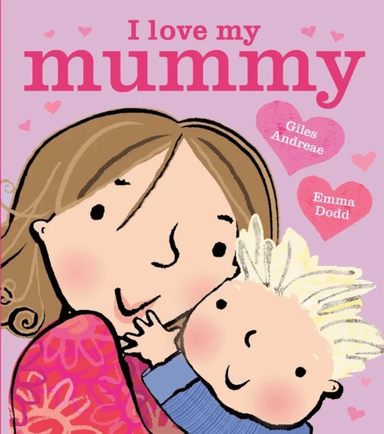 I Love My Mummy Board Book av Giles Andreae
