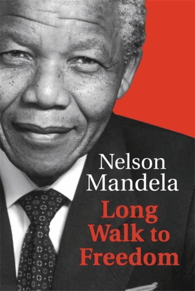 Long Walk To Freedom av Nelson Mandela