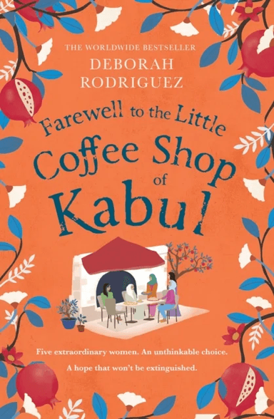 Farewell to The Little Coffee Shop of Kabul av Deborah Rodriguez