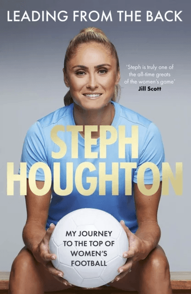 Leading From The Back av Steph Houghton