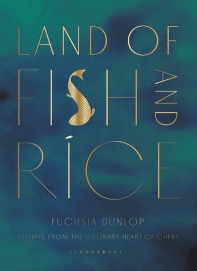 Land of Fish and Rice av n/a Fuchsia Dunlop