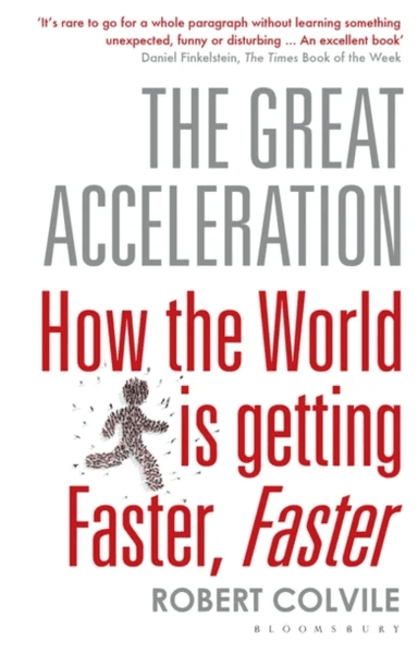 The Great Acceleration av Robert Colvile