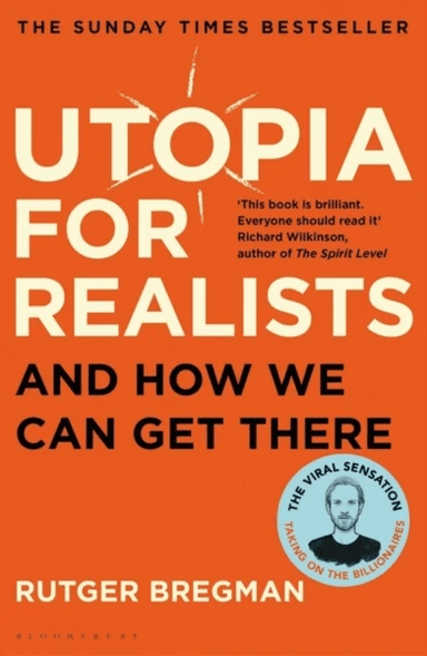 Utopia for realists av Rutger Bregman