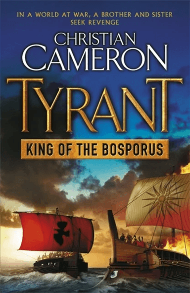 Tyrant: King of the Bosporus av Christian Cameron