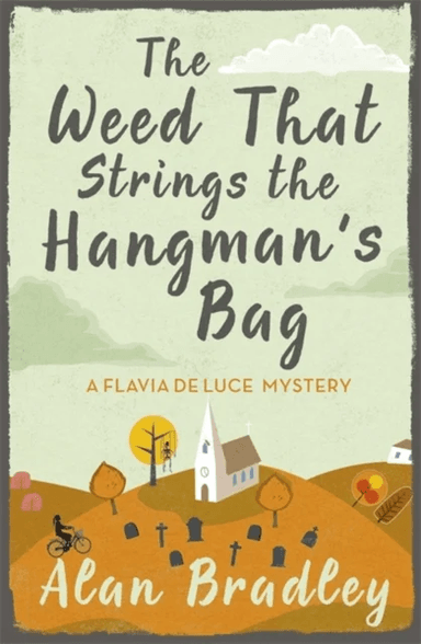 The Weed That Strings the Hangman's Bag av Alan Bradley