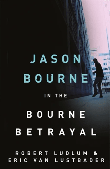 Robert Ludlum's The Bourne Betrayal av Eric van Lustbader