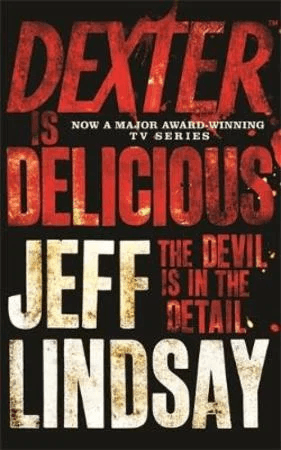Dexter is Delicious av Jeff Lindsay