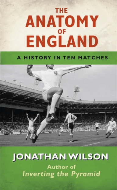 The Anatomy of England av Jonathan Wilson