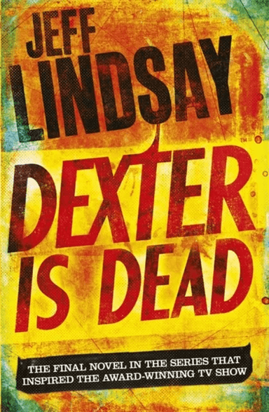 Dexter Is Dead av Jeff Lindsay