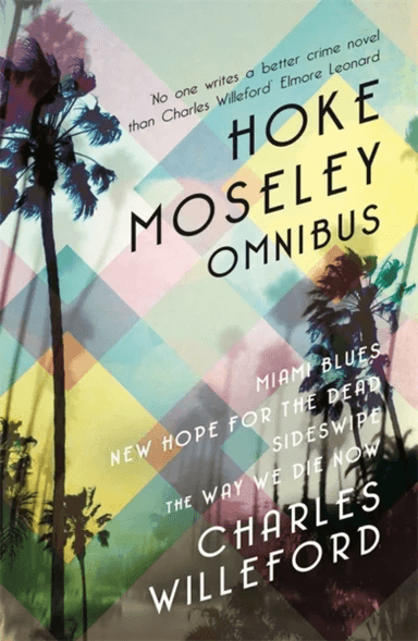 Hoke Moseley Omnibus av Charles Willeford