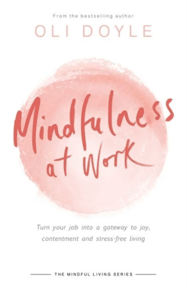 Mindfulness at Work av Oli Doyle