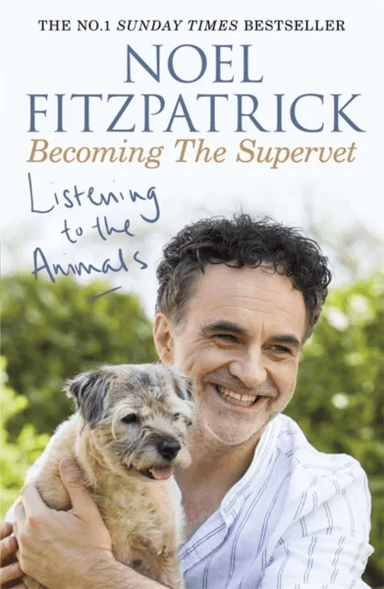 Listening to the Animals: Becoming The Supervet av Professor Noel Fitzpatrick