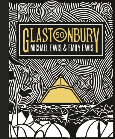 Glastonbury 50 av Emily Eavis, Michael Eavis