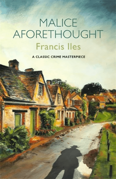 Malice Aforethought av Francis Iles