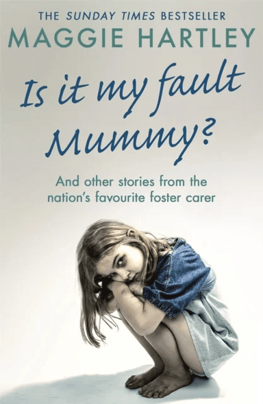 Is It My Fault Mummy? av Maggie Hartley