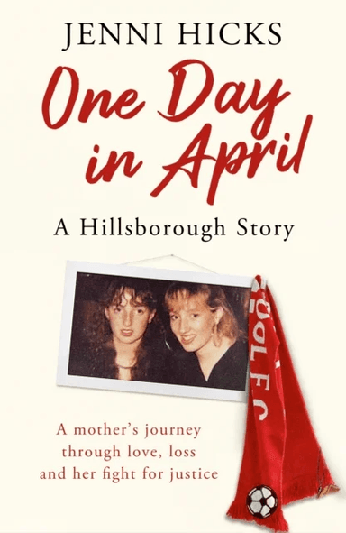 One Day in April ¿ A Hillsborough Story av Jenni Hicks