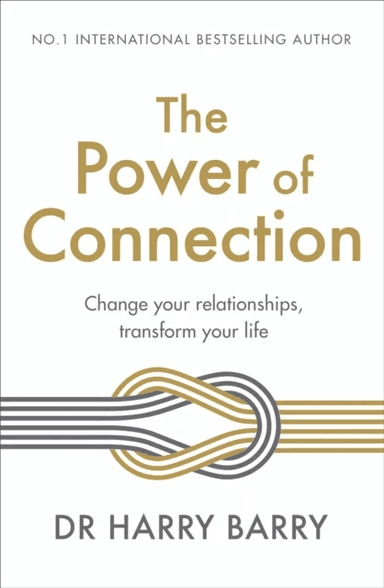 The Power of Connection av Dr Harry Barry