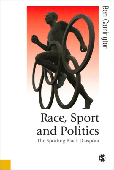 Race, Sport and Politics av Ben Carrington