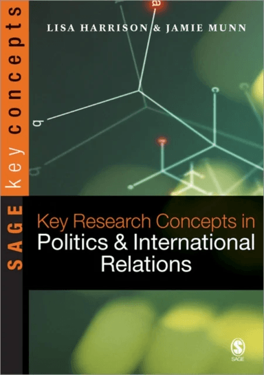 Key Research Concepts in Politics and International Relations av Lisa Harrison, Theresa Callan