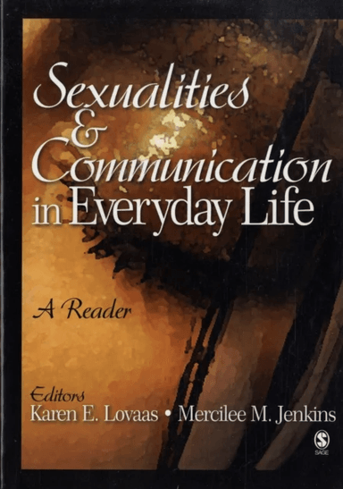 Sexualities and Communication in Everyday Life