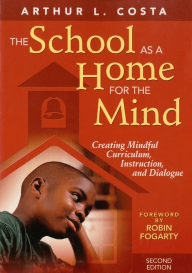 The School as a Home for the Mind av Arthur L. Costa
