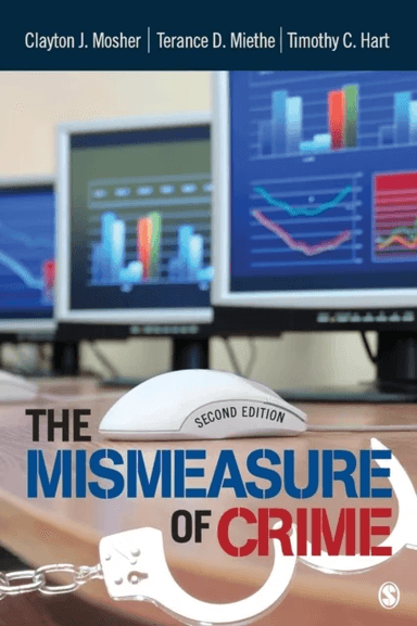 The Mismeasure of Crime av Clayton Mosher, Terance D. Miethe, Timothy Christopher Hart