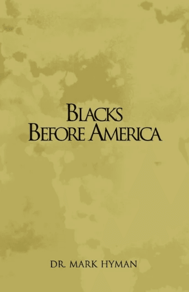 Blacks Before America av Hyman