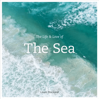 The Life and Love of the Sea av Lewis Blackwell