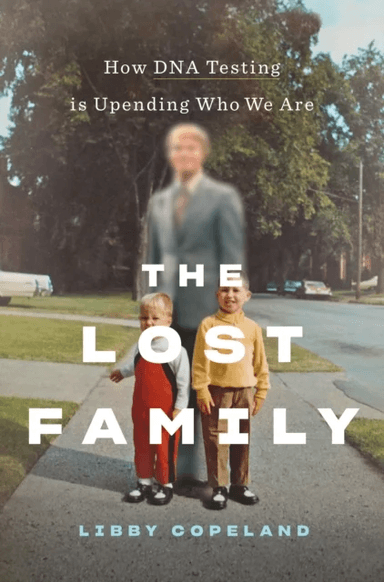 The Lost Family av Libby Copeland
